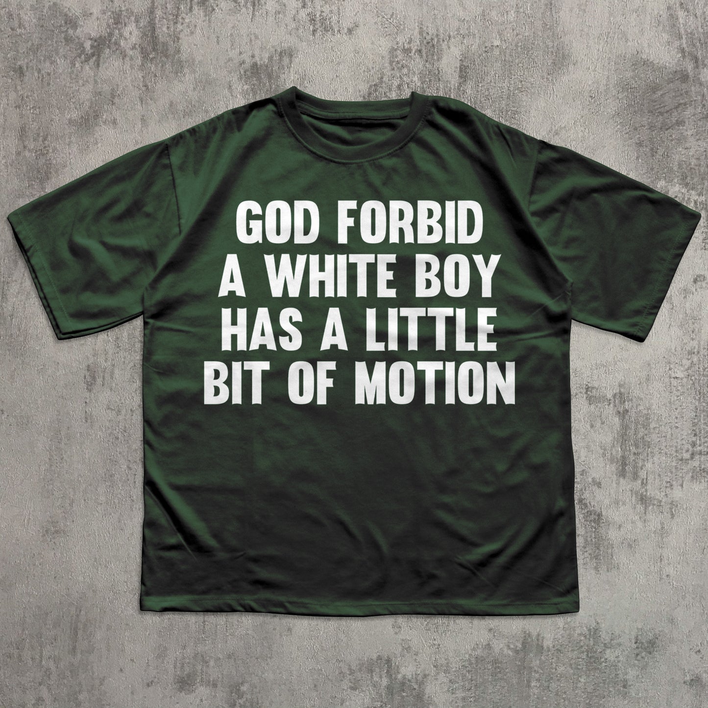 Green t-shirt with white text on a gray textured background