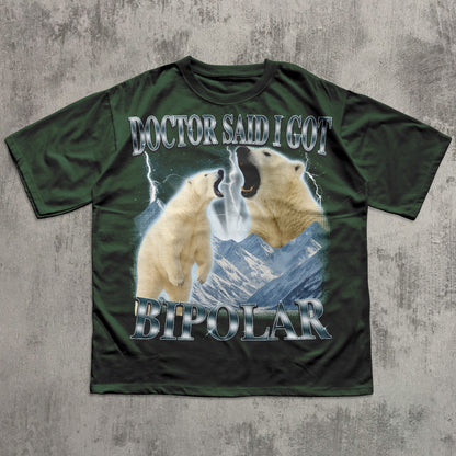 Doctor Said I Got Bipolar Shirt, Funny Polar Bear T-shirt, Meme Shirts, Bootleg Bears Tee