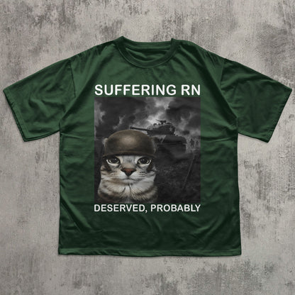 Suffering Rn Deserved Probably Funny Cat meme T-shirt, Silly Cats Shirt, Unhinged Clothes