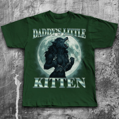 Daddy's Little Kitten Funny Alpha Werewolf T-shirt, Unhinged Clothes, She Wolf Shirt