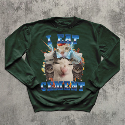 I Eat Cement Funny Cat Meme Tee Sweatshirt, Gift for Woman and Man, Stupid Gifts, Ugly Sweater