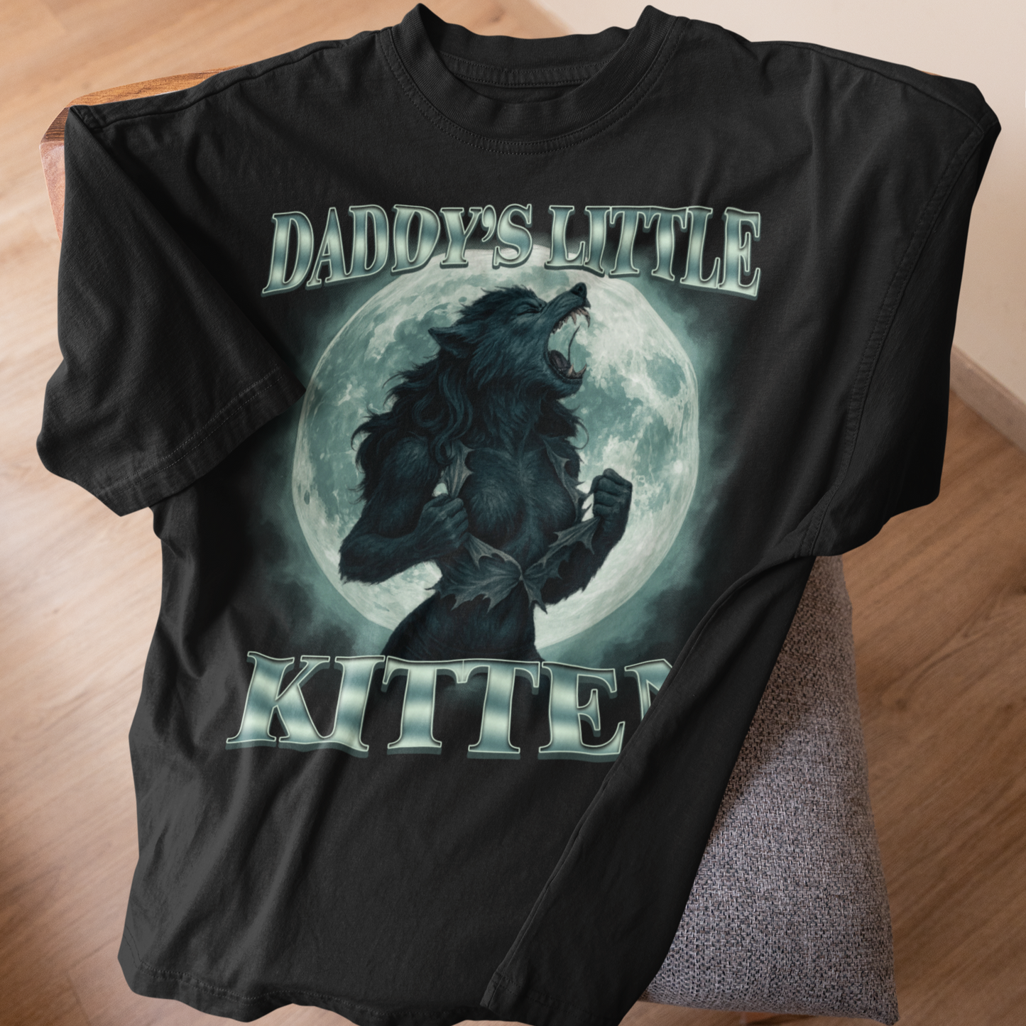 Daddy's Little Kitten Funny Alpha Werewolf T-shirt, Unhinged Clothes, She Wolf Shirt