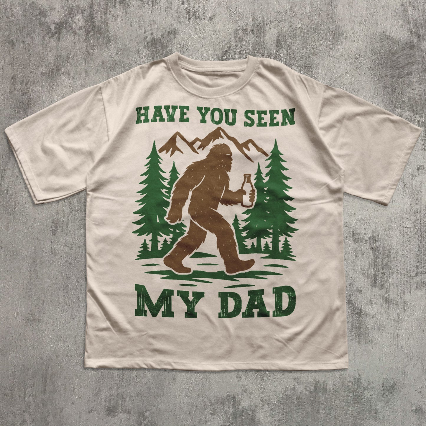 90s Retro Funny Bigfoot Dad Shirt, Funny Have you seen my Dad T-Shirt, Popular Fathers Day Shirt