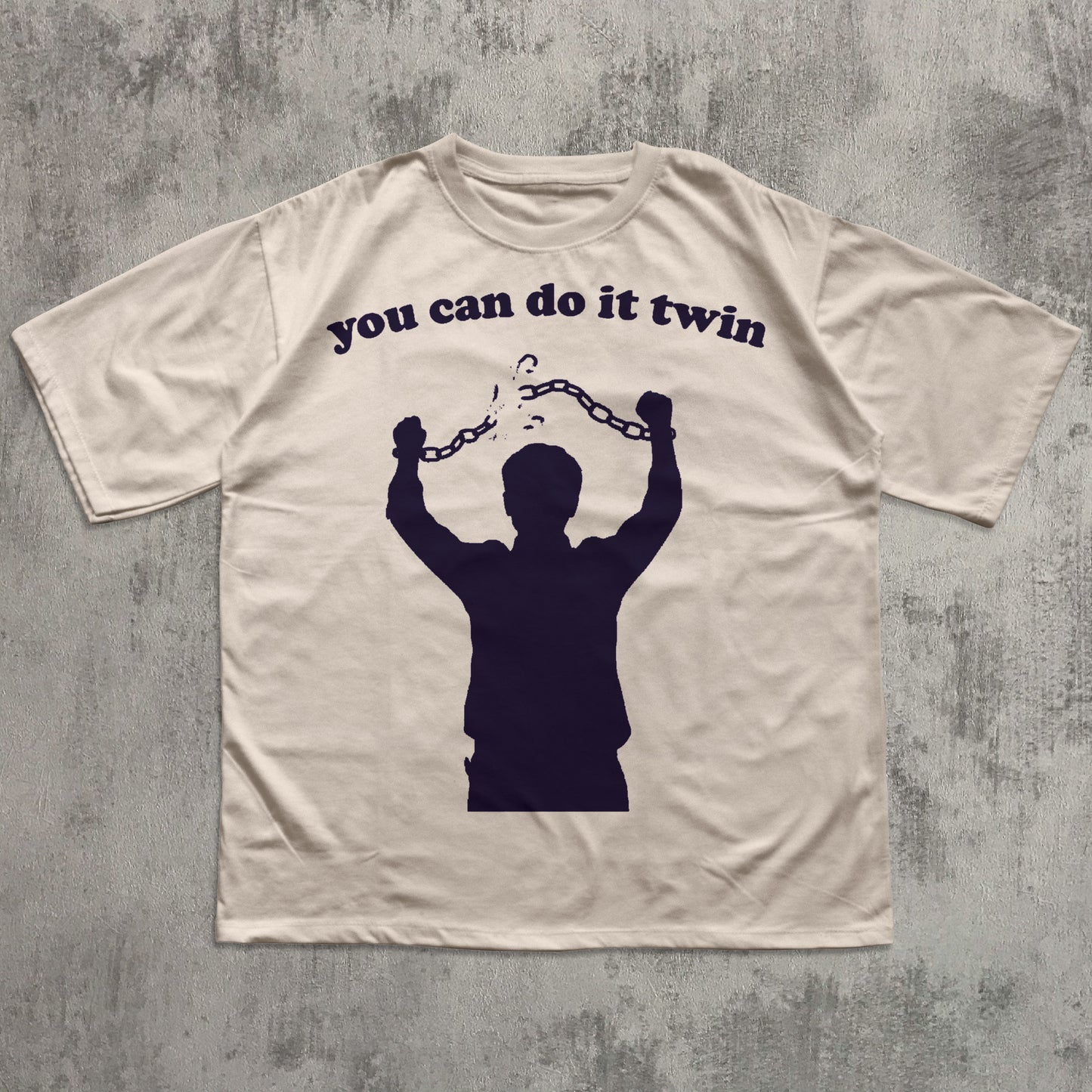 You Can Do it Twin Funny Meme T-shirt, Unhinged Shirts, Brainrot Tee, Silly Gifts, Ironic Tshirt