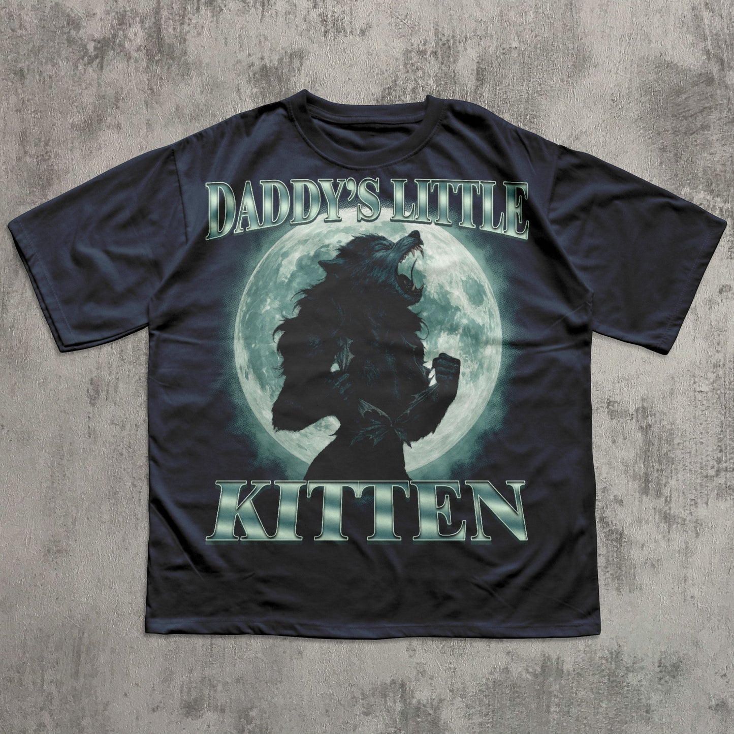 Daddy's Little Kitten Funny Alpha Werewolf T-shirt, Unhinged Clothes, She Wolf Shirt