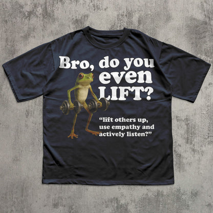 Bro Do You Even Lift Funny Frog Meme T-shirt, Silly Toad Shirt