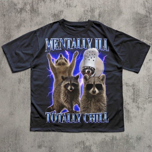 Mentally Ill Totally Chill Funny Raccoon Shirt, Vintage Graphic Raccoons T-shirt