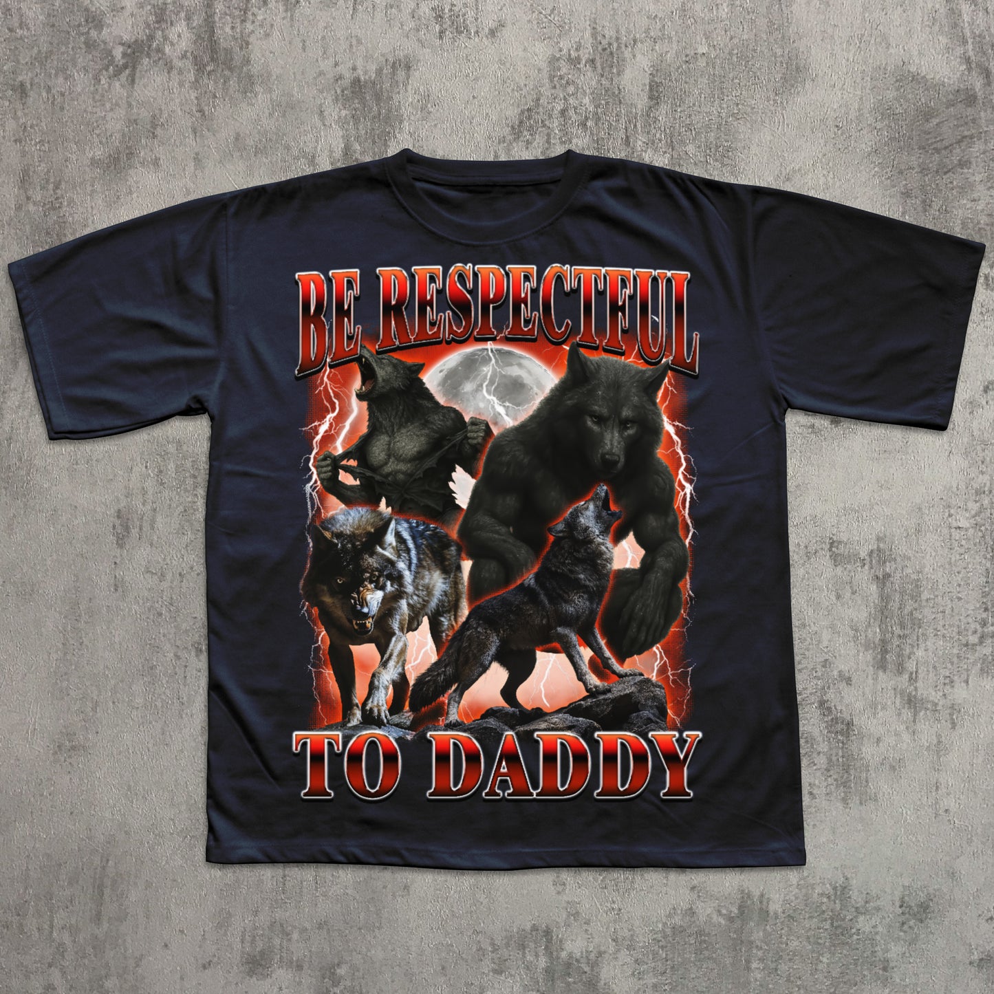 Navy Be Respectful to Daddy Funny Wolf T-shirt