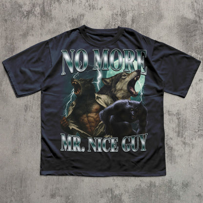 No More Mr Nice Guy Funny Alpha Werewolf T-shirt, Sigma Wolf Shirt, Unhinged Clothes, Weird Tee