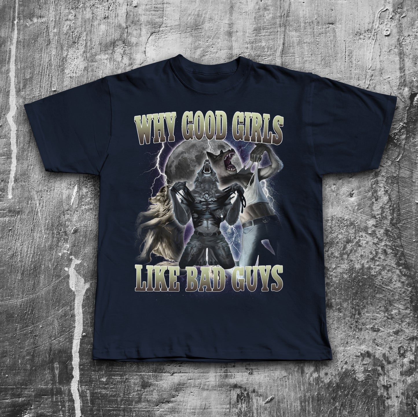 Why Good Girls Like Bad Guys Funny Meme T-shirt