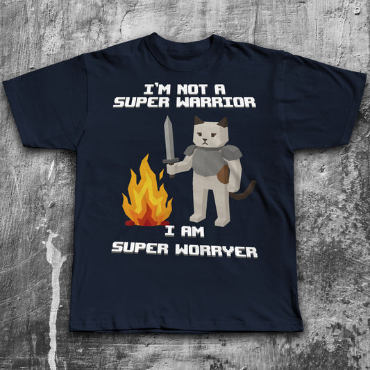 I'm Not A Super Warrior I Am Super worryer Funny Cat Meme T-shirt, Silly Cats Tee