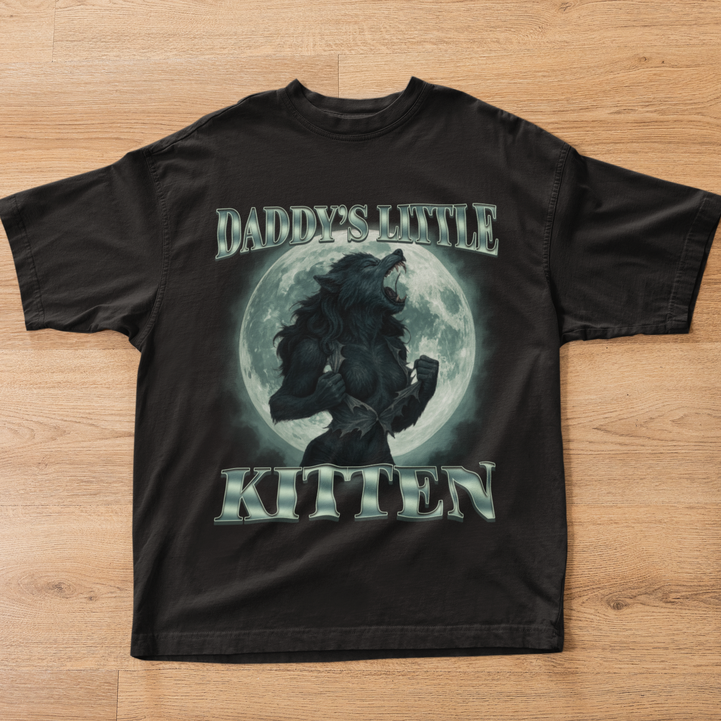 Daddy's Little Kitten Funny Alpha Werewolf T-shirt, Unhinged Clothes, She Wolf Shirt