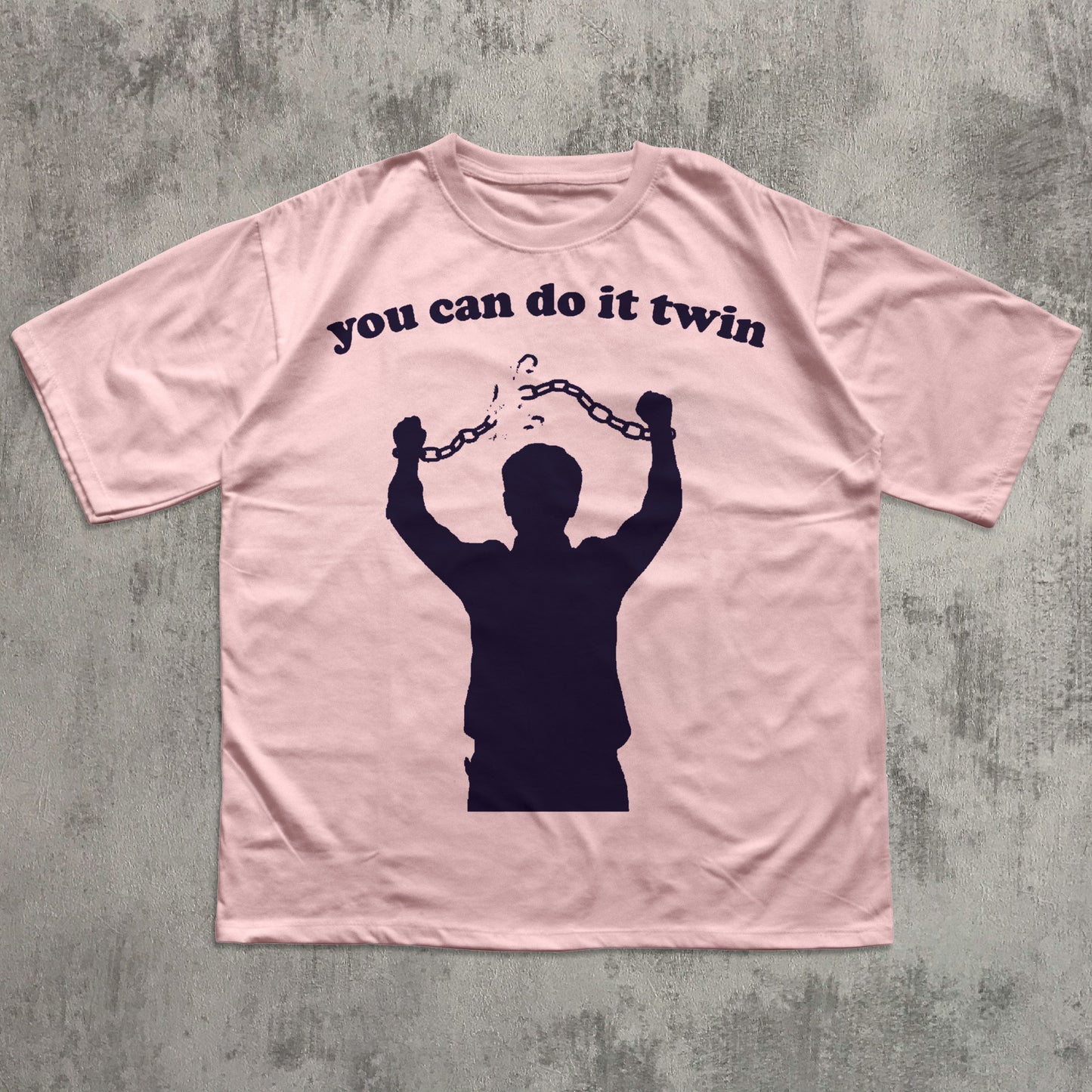 You Can Do it Twin Funny Meme T-shirt, Unhinged Shirts, Brainrot Tee, Silly Gifts, Ironic Tshirt