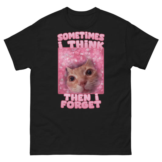 Sometimes i think then i forget Funny Cat Meme T-Shirt