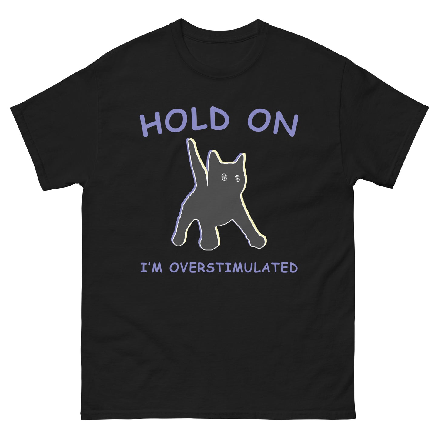 Hold on Im Overstimulated Funny Vintage Graphic Silly Cat Meme T-Shirt