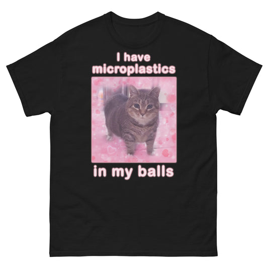 I Have Microplastics in my Balls Funny Cat Meme T-shirt