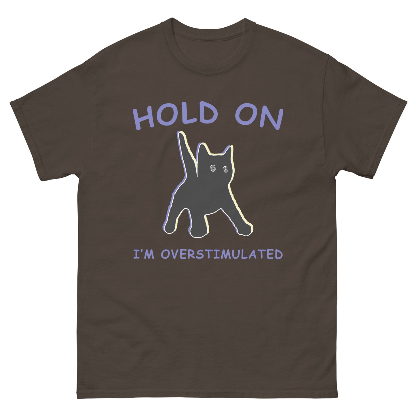 Hold on Im Overstimulated Funny Vintage Graphic Silly Cat Meme T-Shirt