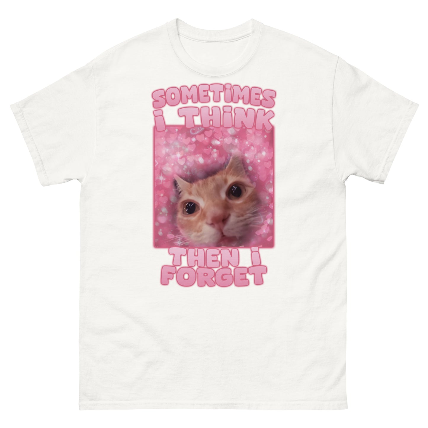 Sometimes i think then i forget Funny Cat Meme T-Shirt