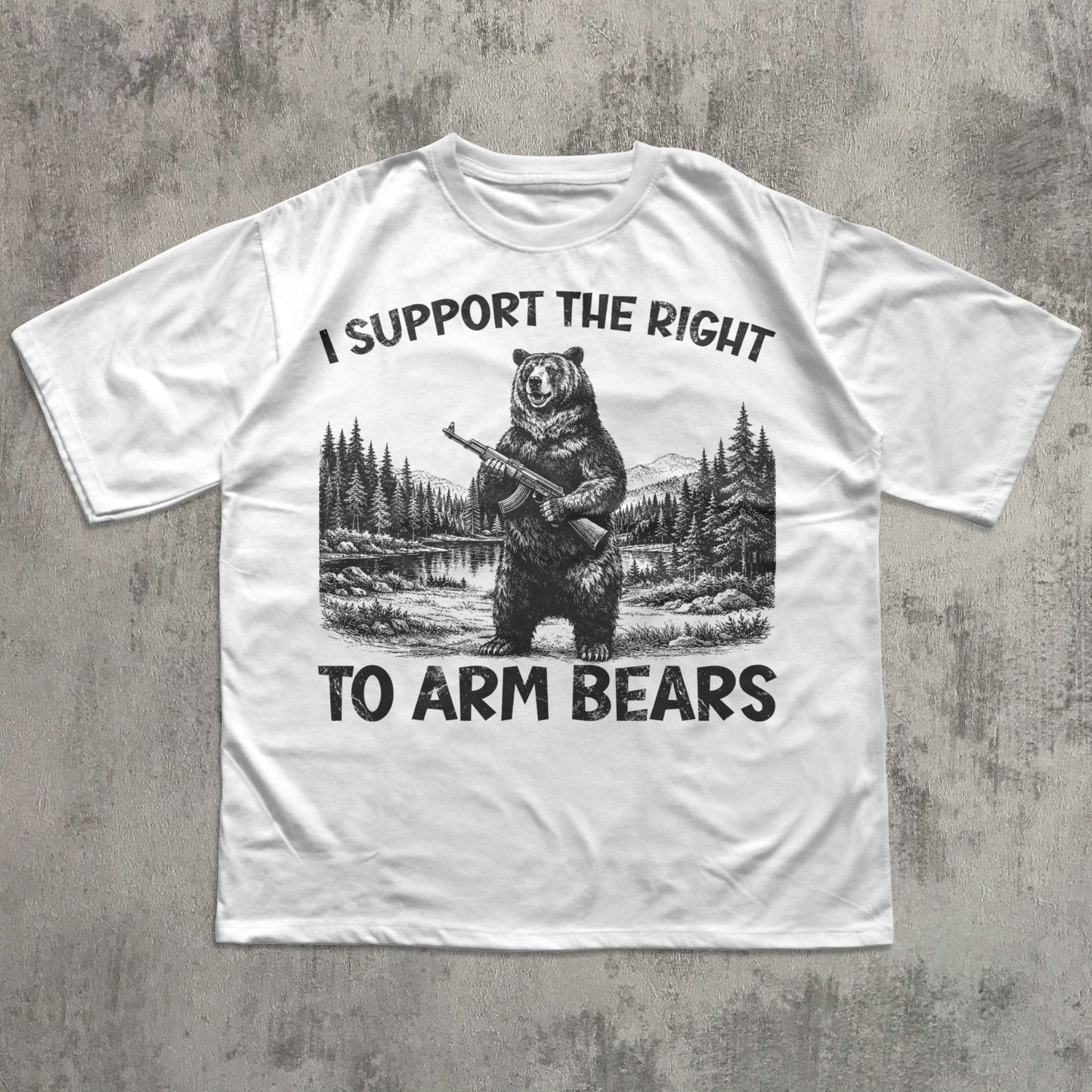 Funny Sayings Meme White T-shirt "I Support the right to arm bears"