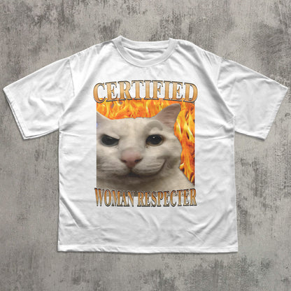 Certified Woman Respecter Funny Cat Meme T-shirt