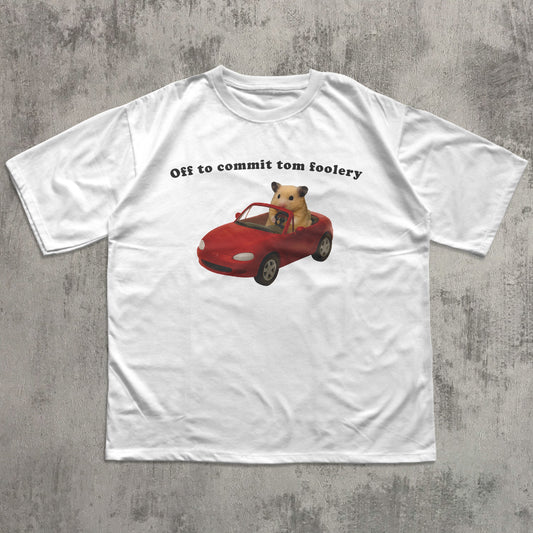 Off to Commit Tom Foolery Hamster T-shirt. Funny Weirdcore Sayings Unique Tee