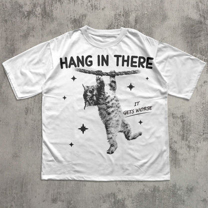 Hang In There It Gets Worse Funny Cat Shirt, Y2k Retro Cats T-shirt, Vintage Graphic Tee, Silly Kitten Tshirt